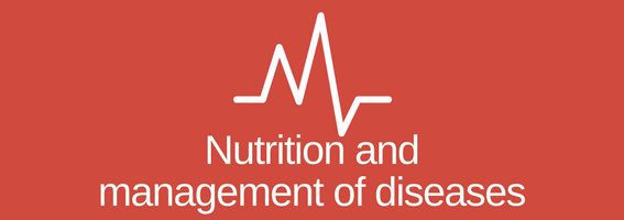 Nutrition and management of diseases