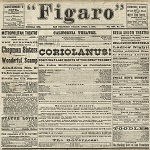 San Francisco, California Theatre. Coriolanus. Newspaper playbill from the San Francisco Figaro, 4 April 1873 - opens in new tab