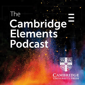 Cambridge Element Podcast