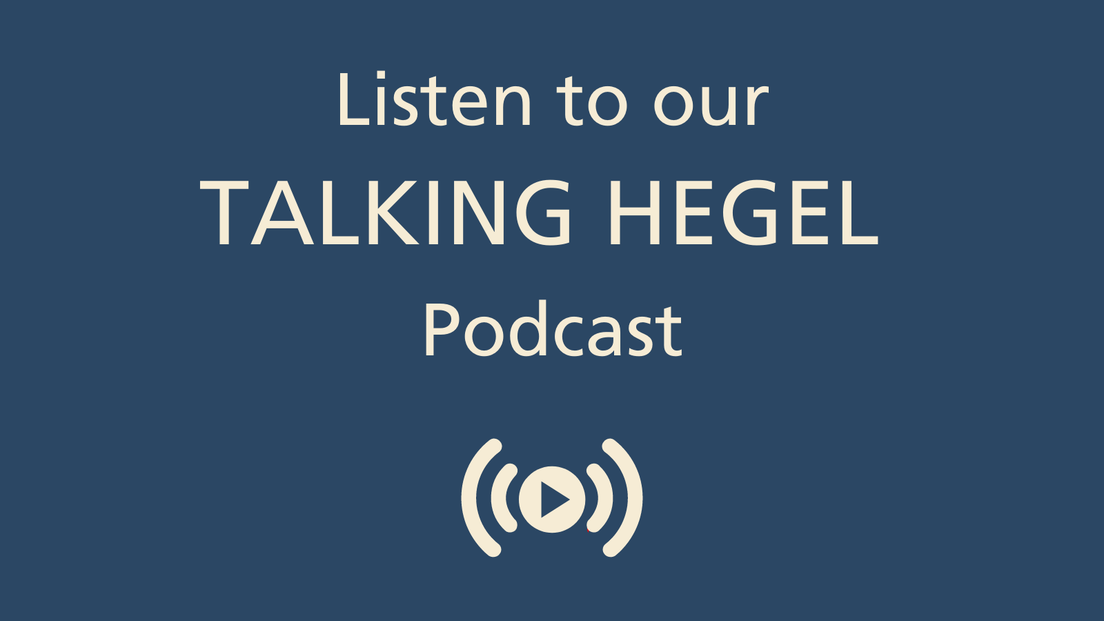 Talking Hegel Podcast