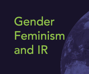 Gender, Feminism and IR 