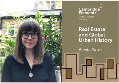 An interview with Alexia Yates: Real Estate and Global Urban History