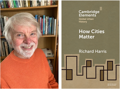 An interview with Richard Harris: How Cities Matter