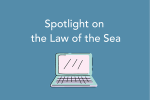 ILM spotlight collection - law of the sea