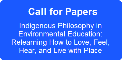 Special Issue: Indigenous Philosophy in Environmental Education