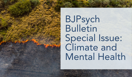 BJPsych Bulletin Special Issue: Climate and Mental Health