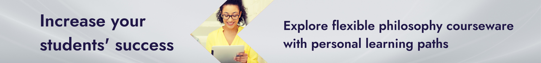 Increase your students success. Explore flexible philosophy courseware with personal learning paths.