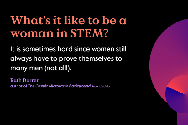 What is it like to be a Women in STEM: sometimes hard still have to prove themselves