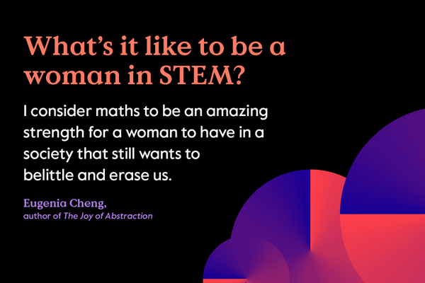 What is it like to be a Women in STEM: Maths is an amazing strength 