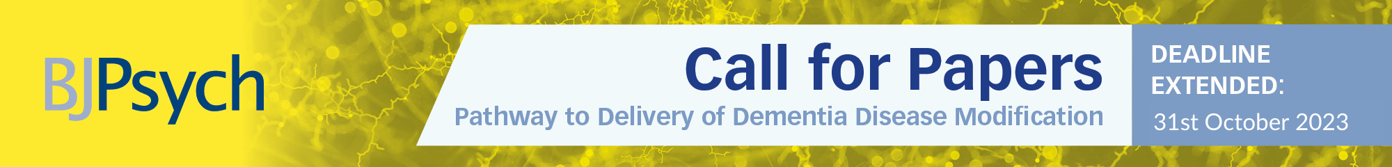 BJPsych Call for Papers for the 2024 Themed Issue on Pathways to Delivery of Dementia Disease Modification
