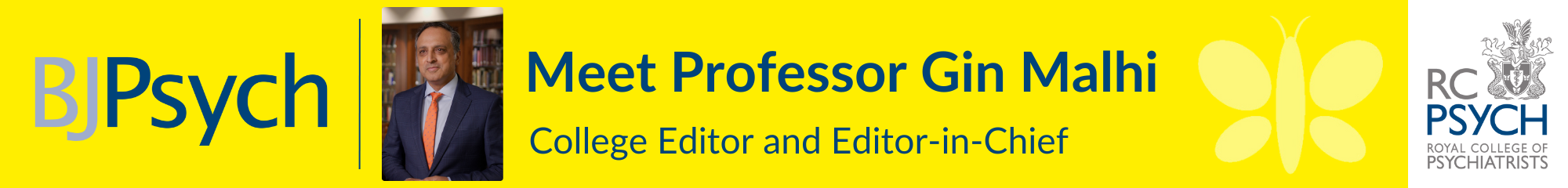 Meet the College Editor and Editor in Chief of the British Journal of Psychiatry, Professor Gin Malhi