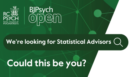 Click to explore BJPsych Open Statistical Advisor Panel vacancy