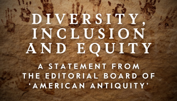 A background image of rock art featuring hand prints and text overlaid that says 'Diversity, Inclusion and Equity', A statement from the Editorial Board of 'American Antiquity''