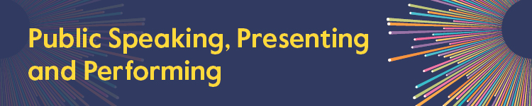 Public Speaking, Presenting and Performance text with a dark blue background and an illustrated multicoloured sunburst.