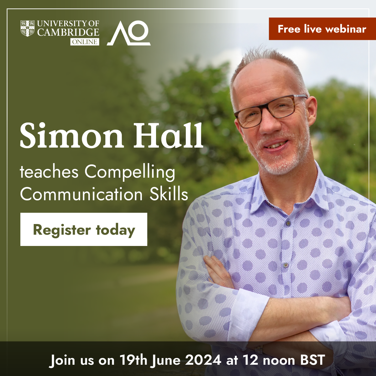 Simon Hall teaches Compelling Communication Skills. Join us on 19 June at midday BST.