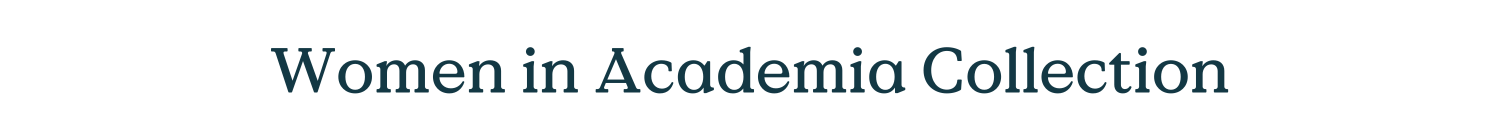 Women in Academia Collection page