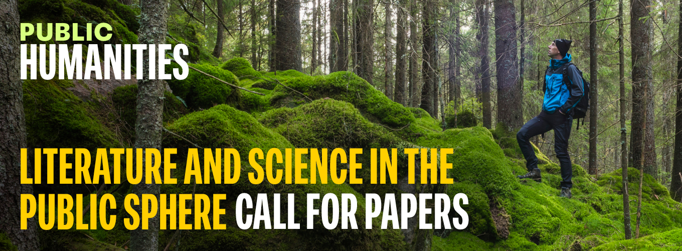 Promotional banner for Public Humanities featuring an individual with a backpack standing on a moss-covered forest hill, looking contemplative, with the text 'Literature and Science in the Public Sphere Call for Papers'.