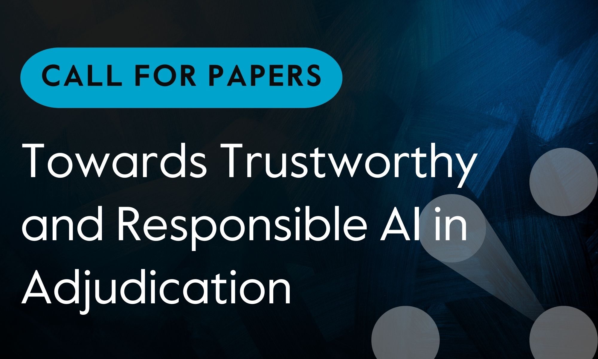 Towards Trustworthy and Responsible AI in Adjudication