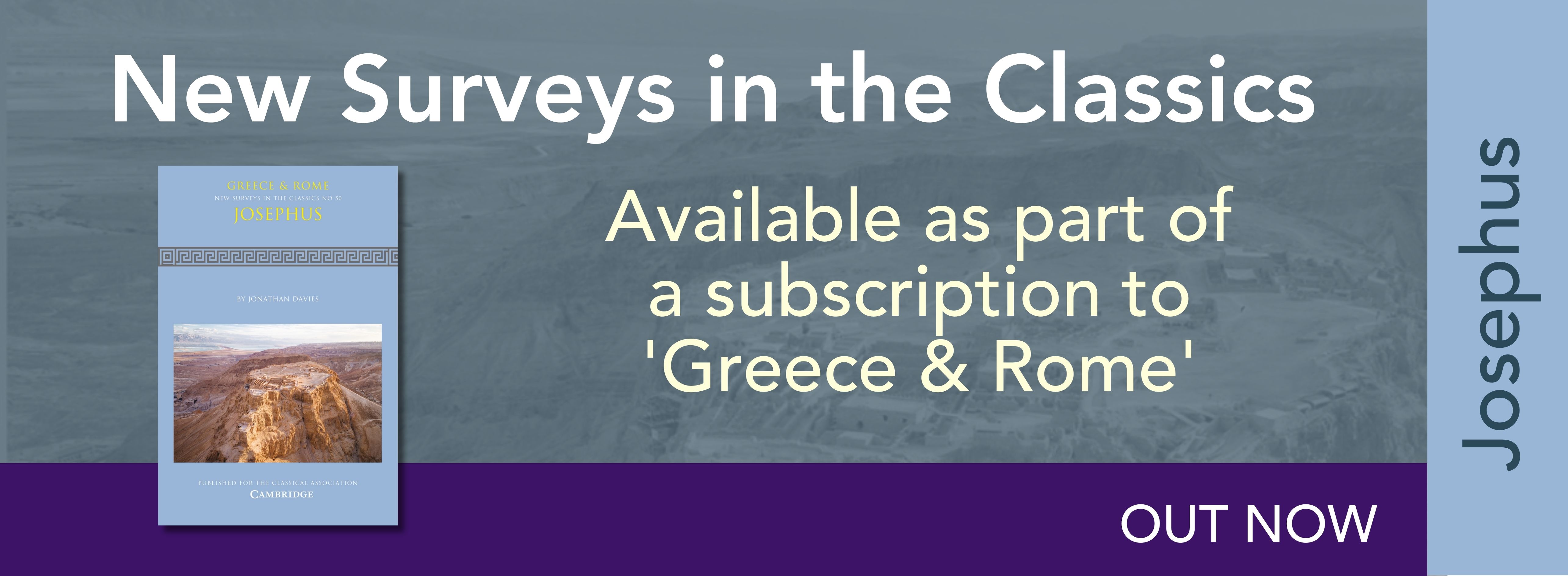 Promotional banner for New Surveys in the Classics, featuring the cover and "Understanding Josephus" next to a landscape of ancient ruins. Mentioned as part of a subscription to "Greece & Rome." Tagline states "Out Now.