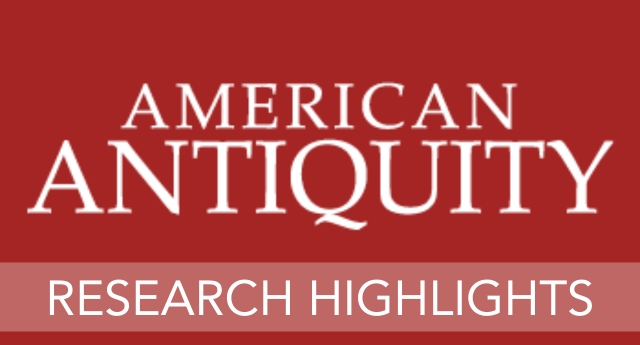 American Antiquity logo on red background with text that says Research Highlights