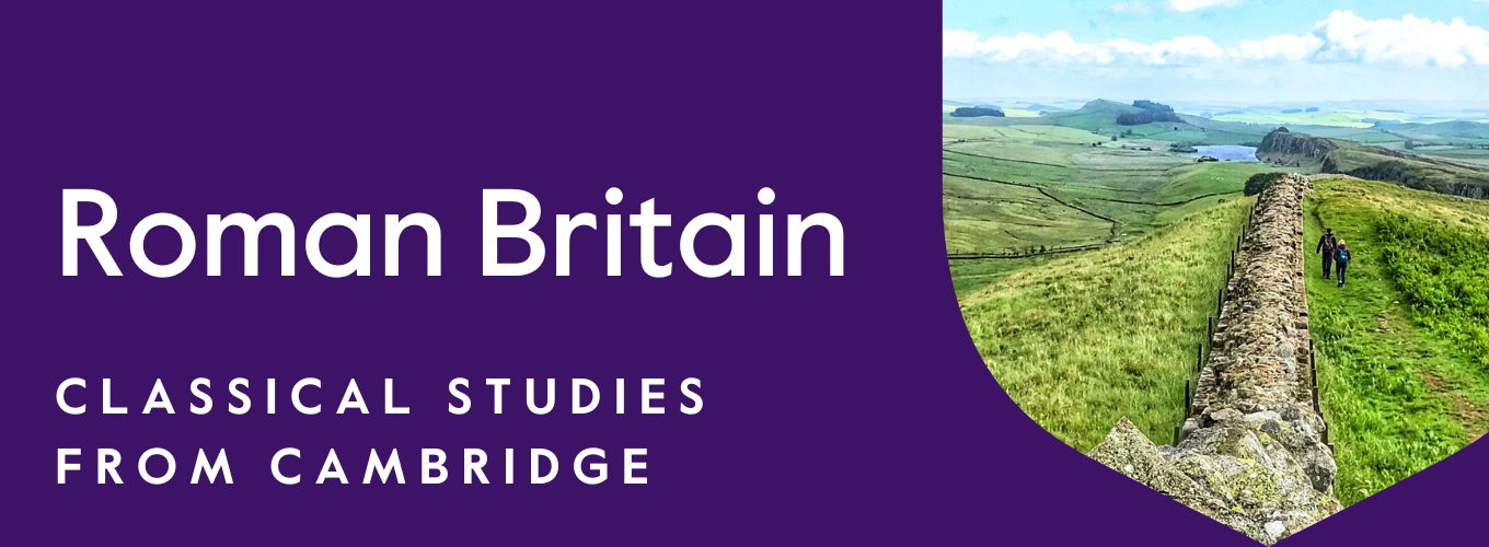 A panoramic view of a lush landscape featuring a section of Hadrian's Wall with people walking along the historic path under a clear sky. The image is captioned with "Roman Britain - Classical Studies from Cambridge.