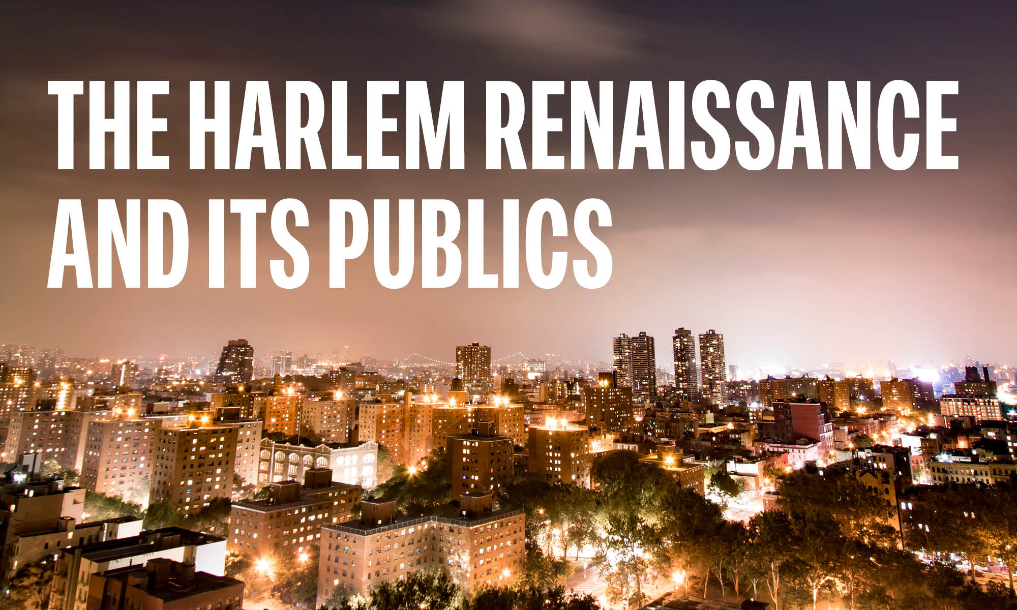 The Harlem Renaissance and Its Publics
