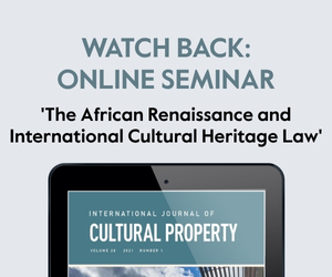 Advertisement for an online seminar titled "The African Renaissance and International Cultural Heritage Law" displayed on a tablet, with the logo of the International Journal of Cultural Property visible.