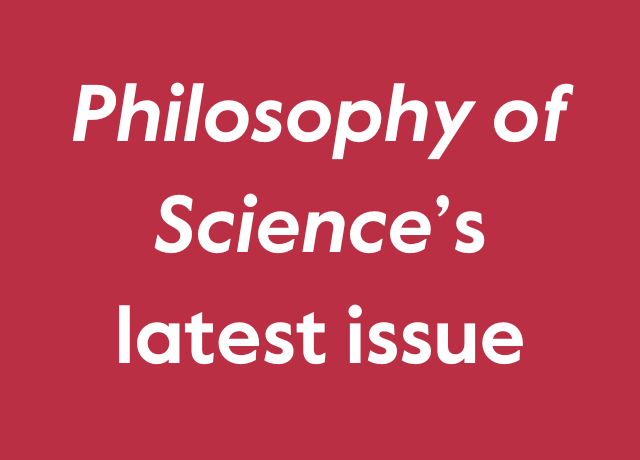 Philosophy of Science’s latest issue