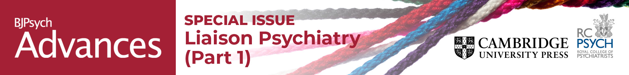 BJPsych Advances - Liaison Psychiatry Special Issue (Part 1)