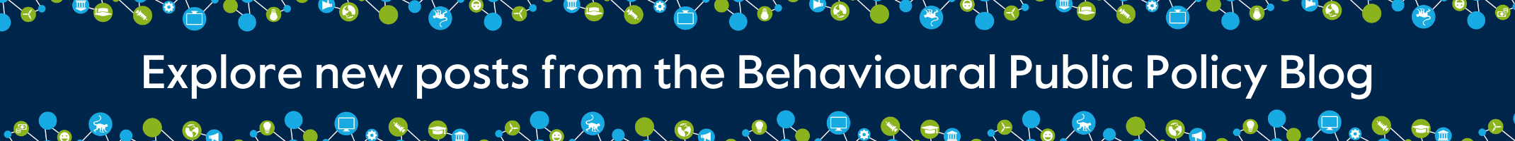 Explore new posts from the Behavioural Public Policy Blog