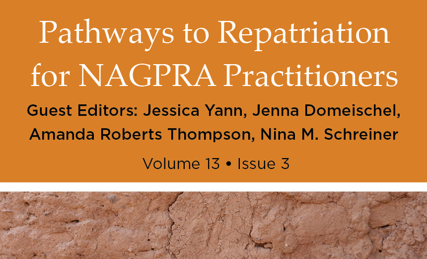 The image is the cover of a themed issue for AAP titled "Pathways to Repatriation for NAGPRA Practitioners." It lists guest editors Jessica Yann, Jenna Domeischel, Amanda Roberts Thompson, and Nina M. Schreiner. The volume is 13, issue 3, and features a background with a brown, earth-like texture.