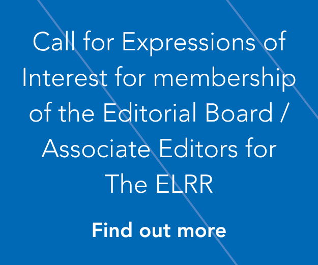 Call for Expressions of Interest for membership of the Editorial Board / Associate Editors for The ELRR