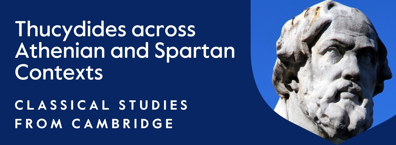 Blue banner with 'Thucydides across Athenian and Spartan Contexts' overlaid in text and an image of a Greek statue in the cut-out of the Cambridge shield.