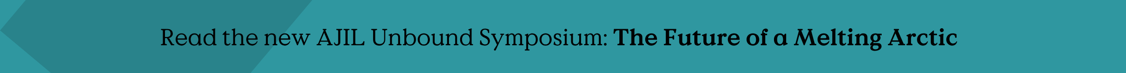 Read a new AJIL Unbound Symposium on the Future of a Melting Arctic