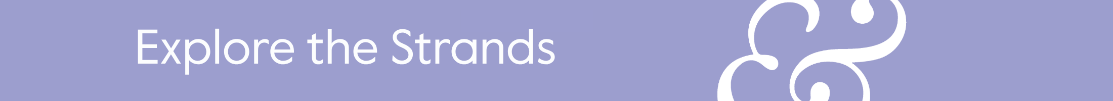 Explore the Strands