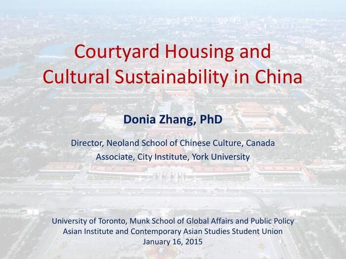 Thumbnail image of Donia_Zhang_Courtyard_Housing_Cultural_Sustainability_China_University_of_Toronto_Presentation_2015_1_16.pdf