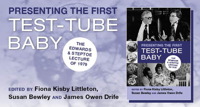 Presenting the First Test-Tube Baby: The Edwards and Steptoe Lecture of 1979