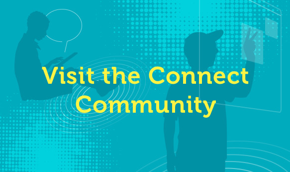 Visit the Connect Community