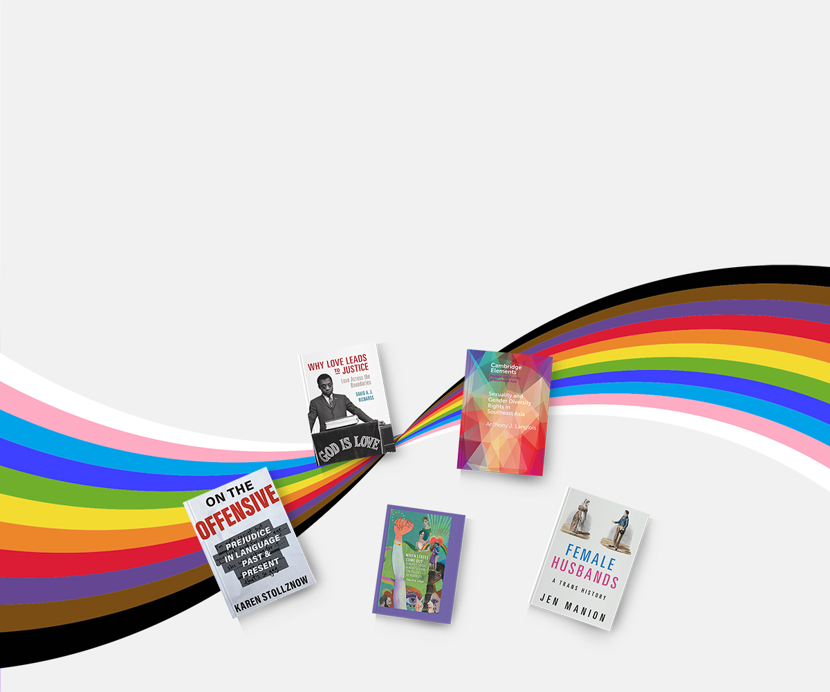5 books on LGBTQIA+ histories published by Cambridge University press on a rainbow background