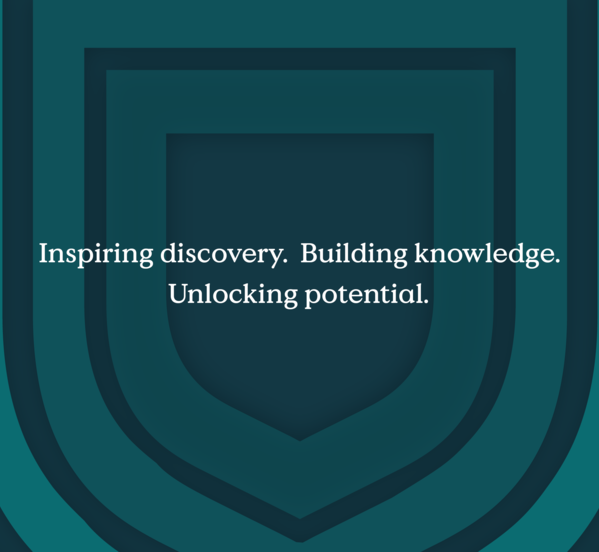 Inspiring discovery.  Building knowledge. Unlocking potential.
